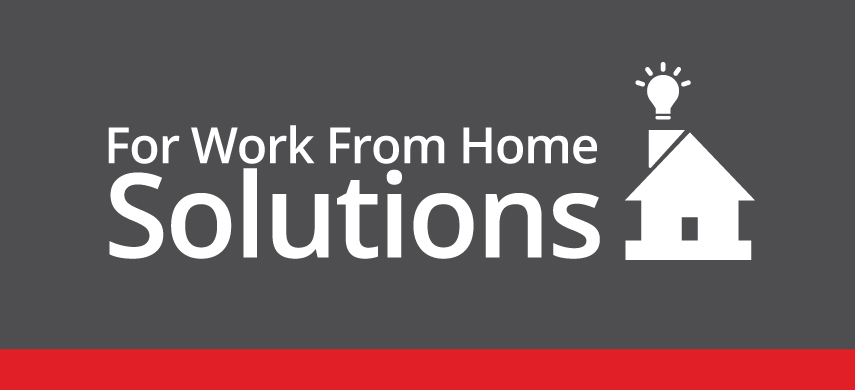 Work From Home Solutions